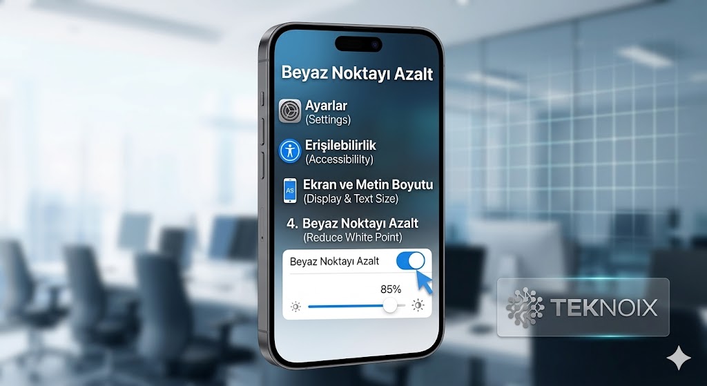 iPhone Beyaz Noktayı Azalt ayarları detaylı anlatım