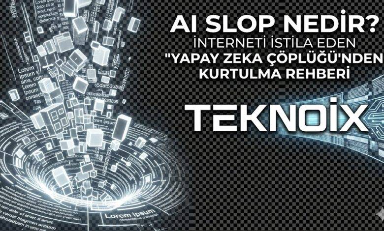 AI Slop nedir ve yapay zeka çöplüğünden kurtulma rehberi