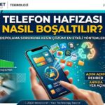 Telefon Hafızası Nasıl Boşaltılır? Android ve iPhone Rehberi